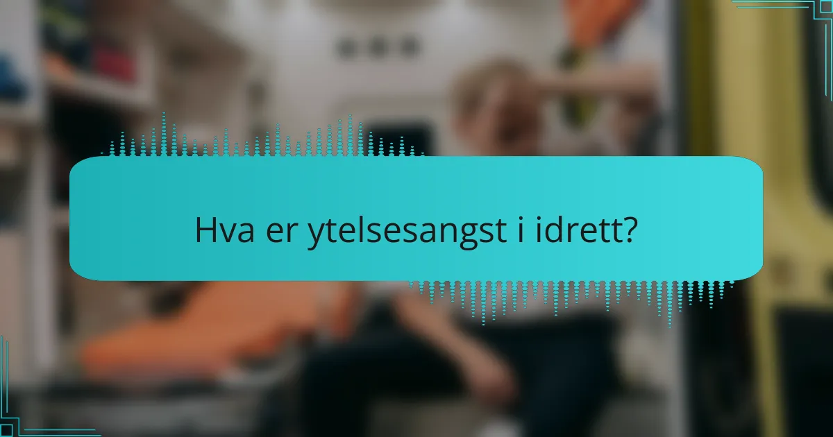 Hva er ytelsesangst i idrett?